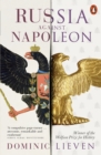 Russia Against Napoleon : The Battle for Europe, 1807 to 1814 - eBook