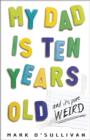 My Dad Is Ten Years Old - eBook