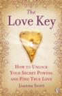 The Love Key : How to Unlock Your Psychic Powers to Find True Love - eBook
