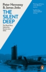 The Silent Deep : The Royal Navy Submarine Service Since 1945 - eBook