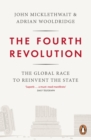 The Fourth Revolution : The Global Race to Reinvent the State - Book