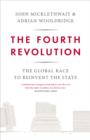 The Fourth Revolution : The Global Race to Reinvent the State - eBook