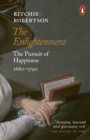 The Enlightenment : The Pursuit of Happiness 1680-1790 - Book
