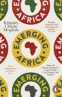 Emerging Africa : How the Global Economy's 'Last Frontier' Can Prosper and Matter - Book