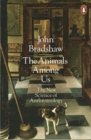 The Animals Among Us : The New Science of Anthrozoology - Book