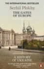 The Gates of Europe : A History of Ukraine - Book