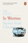 In Wartime : Stories from Ukraine - Book