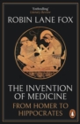 The Invention of Medicine : From Homer to Hippocrates - Book