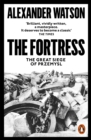 The Fortress : The Great Siege of Przemysl - Book