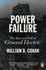 Power Failure : The Rise and Fall of General Electric - Book