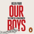 Our Boys : The Story of a Paratrooper - eAudiobook