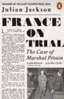 France on Trial : The Case of Marshal Petain - Book