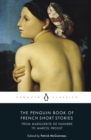 The Penguin Book of French Short Stories: 1 : From Marguerite de Navarre to Marcel Proust - eBook