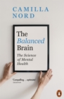 The Balanced Brain : The Science of Mental Health - Book