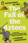 Adventures in Time: The Fall of the Aztecs - Book