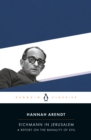 Eichmann in Jerusalem : A Report on the Banality of Evil - Book