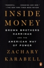 Inside Money : Brown Brothers Harriman and the American Way of Power - Book
