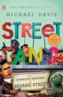 Street Gang : The Complete History of Sesame Street - Book