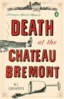 Death At The Chateau Bremont : A Verlaque and Bonnet Mystery - Book