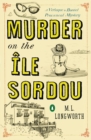 Murder On The Ile Sordou : A Verlaque and Bonnet Mystery - Book