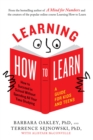 Learning How to Learn : How to Succeed in School without Spending All Your Time Studying: a Guide for Kids and Teens - Book