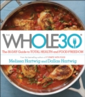 The Whole30 : The 30-Day Guide to Total Health and Food Freedom - eBook