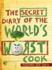 The Secret Diary Of The World's Worst Cook - Book