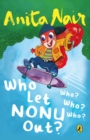 Who Let Nonu Out? : Who? Who? Who? - Book