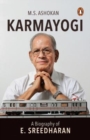 Karmayogi : A Biography of E. Sreedharan - Book