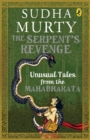 The Serpent's Revenge : Unusual Tales From The Mahabharata - Book