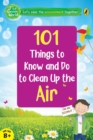 101 Things to Know and Do to Clean Up the Air  (The Green World) - Book