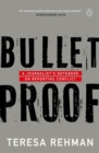 Bulletproof : A Journalist’s Notebook on Reporting Conflict - Book