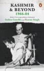 Kashmir and Beyond 1966-84 : Select Correspondence between Indira Gandhi and Karan Singh - Book