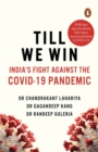 Till We Win : India's Fight Against The Covid-19 Pandemic - Book