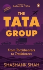 The Tata Group : From Torchbearers to Trailblazers - Book