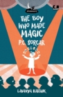 The Boy Who Made Magic: P C Sorcar (Dreamers Series) - Book