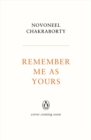 Remember Me As Yours - Book