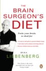 The Brain Surgeon's Diet : Train your brain to shed fat - eBook