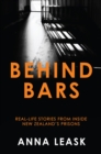 Behind Bars : Real-life stories from inside New Zealand's prisons - eBook