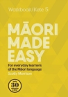 Maori Made Easy Workbook 5/Kete 5 - Book