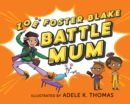 Battle Mum : from the author of No One Likes a Fart - eBook