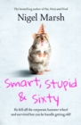 Smart, Stupid and Sixty - eBook