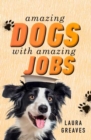 Amazing Dogs with Amazing Jobs - Book