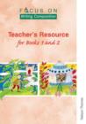 Focus on Writing Composition - Teacher's Resource for Books 1 and 2 - Book