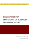 Evaluations for Sentencing of Juveniles in Criminal Court - eBook