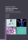 Mayo Clinic Infectious Diseases Case Review : With Board-Style Questions and Answers - Book