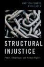 Structural Injustice : Power, Advantage, and Human Rights - eBook