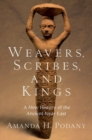Weavers, Scribes, and Kings : A New History of the Ancient Near East - Book
