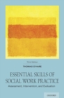 Essential Skills of Social Work Practice : Assessment, Intervention, and Evaluation - Book