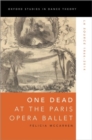 One Dead at the Paris Opera Ballet : La Source 1866-2014 - Book